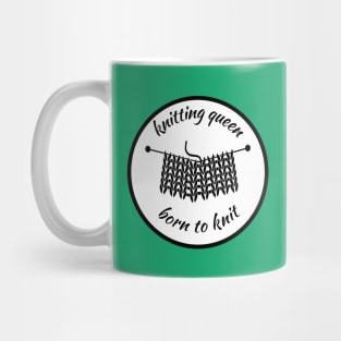 Knitting queen born to knit Mug